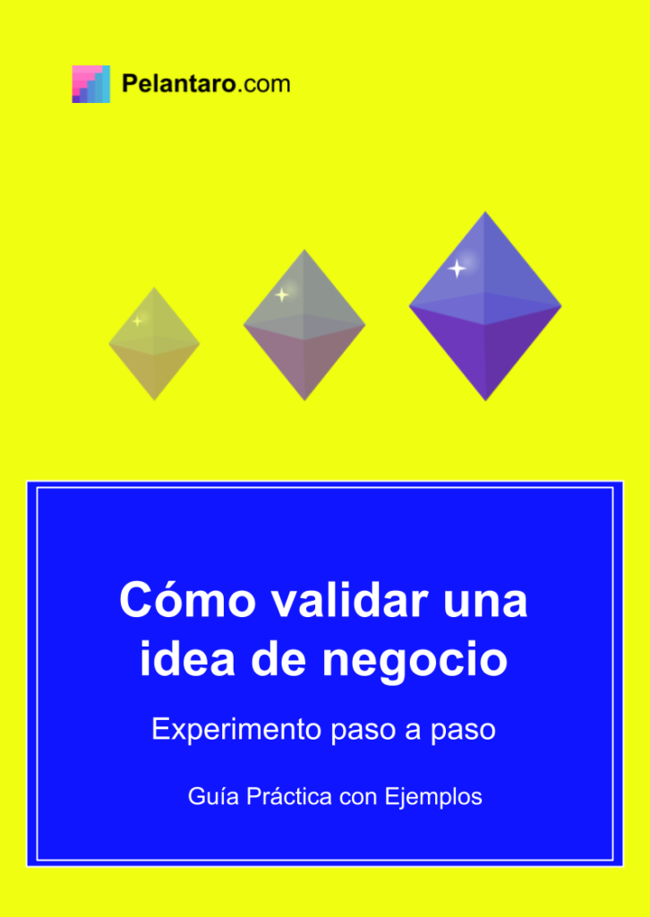 Portada de la Guía: Cómo validar una idea de negocio Pelantaro.com